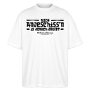 Berliner Spruch-NICH ANJESCHISSN- Oversized Unisex Bio T-Shirt - Weiß