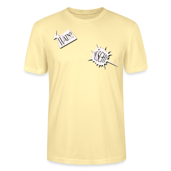 WATN?NÜSCHT!- Unisex BIO T-Shirt - Creme