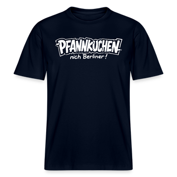 Berlin Shirt-PFANNKUCHEN NICH BERLINER!-RELAXED FIT Unisex bio T-Shirt - Navy