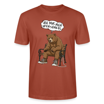 Berliner Bär Shirt-JEH MIR NICH UFFN SENKEL-Unisex T-Shirt - Terrakotta