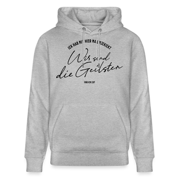 WIR SIND DIE GEILSTEN-Berlin26-Unisex Bio-Hoodie - Grau meliert