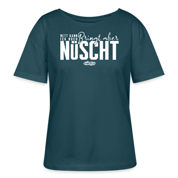 NETT KANN ICK OOCH-Rundhals Frauen Bio-T-Shirt dunkel - Dunkles Petrol
