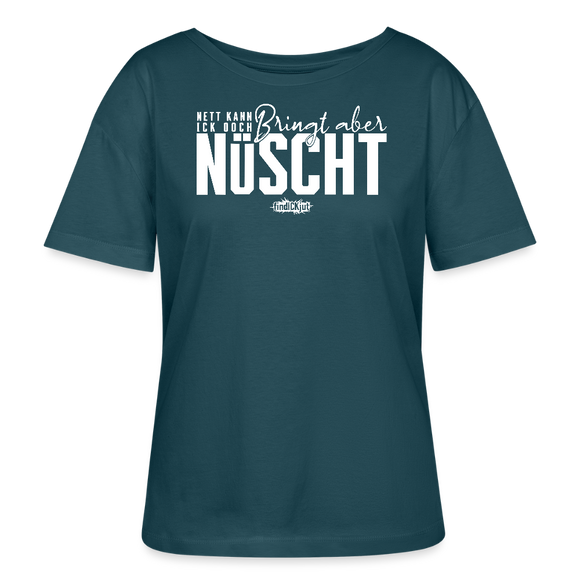 NETT KANN ICK OOCH-Rundhals Frauen Bio-T-Shirt dunkel - Dunkles Petrol