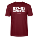 ICK MACH WAT ICK WILL-Unisex T-Shirt BIO - Burgunderrot