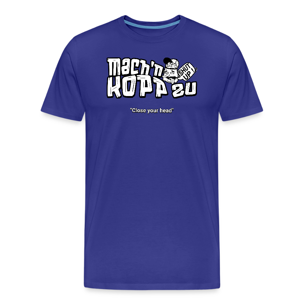 MACH N KOPP ZU-Männer Premium Bio T-Shirt II - Königsblau
