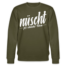 Berliner Spruch-NÜSCHT FÜR SCHWACHE NERVEN-Unisex Bio-Sweatshirt - Khaki
