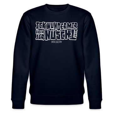 Berliner Spruch-ICK WUNDER MIR-Unisex Bio-Sweatshirt - Navy