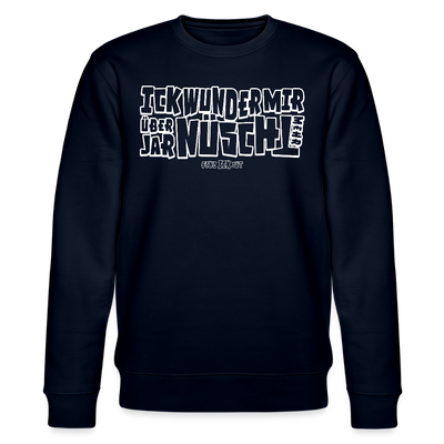 Berliner Spruch-ICK WUNDER MIR-Unisex Bio-Sweatshirt - Navy