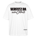 VERFATZ DA VOM JELÄNDE-Oversized Unisex Bio T-Shirt - Weiß