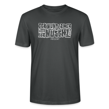 Berliner Spruch-ICK WUNDER MIR-Unisex T-Shirt BIO - Anthrazit
