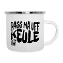 PASS MA UFF KEULE - Emaille-Tasse - Weiß