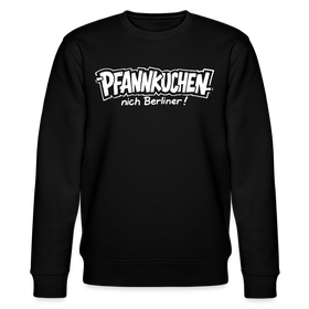 Berliner Schnauze-PFANNKUCHEN, nich Berliner!-Unisex Bio-Sweatshirt - Schwarz