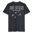 JIBT NÜSCHT - Unisex T-Shirt Bio-regular - Dunkles Graublau