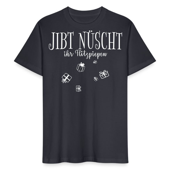 JIBT NÜSCHT - Unisex T-Shirt Bio-regular - Dunkles Graublau