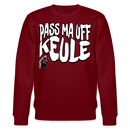 PASS MA UFF KEULE-Unisex Bio-Sweatshirt II - Burgunderrot