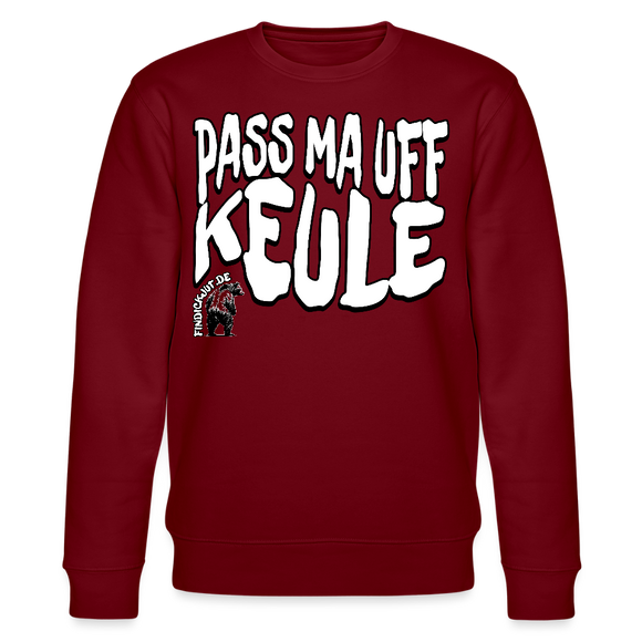 PASS MA UFF KEULE-Unisex Bio-Sweatshirt II - Burgunderrot