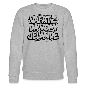 Berliner Schnauze-VAFATZ DA IM JELÄNDE-Unisex Bio-Sweatshirt - Grau meliert