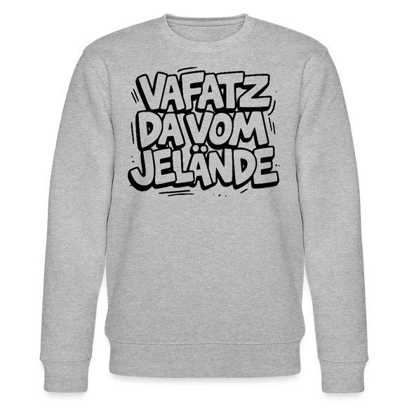 Berliner Schnauze-VAFATZ DA IM JELÄNDE-Unisex Bio-Sweatshirt - Grau meliert