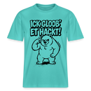 Berlin Shirt-ICK GLOOB ET HACKT-RELAXED FIT Unisex Organic T-Shirt - Poolblau