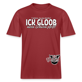 ICK GLOOB MEEN SCHWEIN PFEIFT!-Relaxed Fit Unisex Bio-T-Shirt II - Erdrot