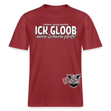 ICK GLOOB MEEN SCHWEIN PFEIFT!-Relaxed Fit Unisex Bio-T-Shirt II - Erdrot