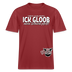 ICK GLOOB MEEN SCHWEIN PFEIFT!-Relaxed Fit Unisex Bio-T-Shirt II - Erdrot
