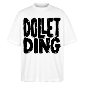 Berlin Shirt-DOLLET DING-Oversized Unisex Bio T-Shirt - Weiß