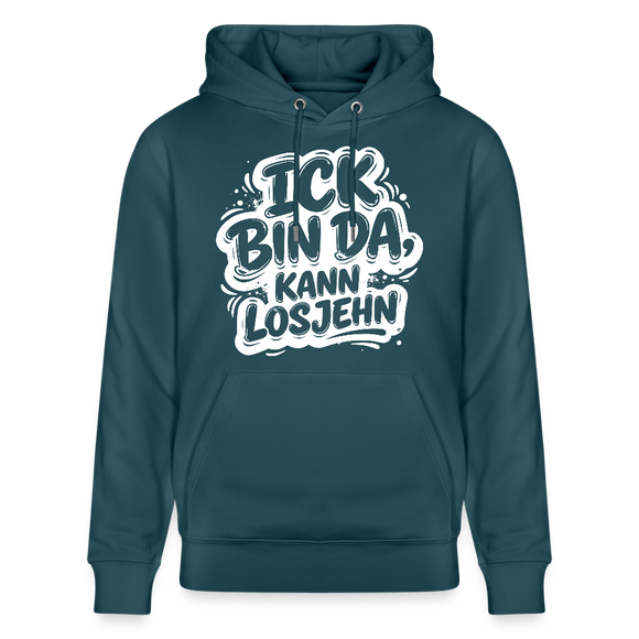Berliner Spruch-Unisex Bio-Hoodie-BIN DA, KANN LOSJEHN - Dunkles Petrol