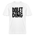 Berliner Schnauze-DOLLET DING- RELAXED FIT Unisex Organic T-Shirt - Weiß