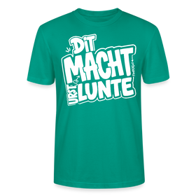 Berlin Shirt mit echt Berliner Spruch-DIT MACHT URST LUNTE-Unisex BIO T-Shirt - Blaugrün