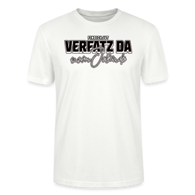 VERFATZT DA VOM JELÄNDE- Unisex T-Shirt BIO - Weiß