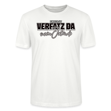 VERFATZT DA VOM JELÄNDE- Unisex T-Shirt BIO - Weiß