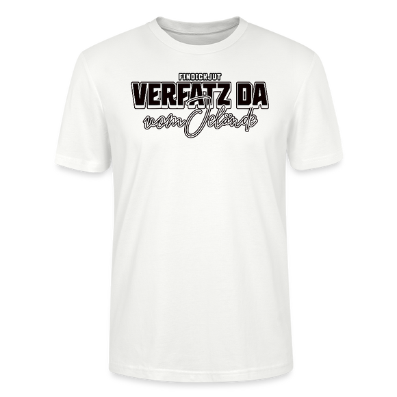 VERFATZT DA VOM JELÄNDE- Unisex T-Shirt BIO - Weiß