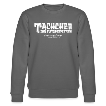 Berliner Begrüssung-TACHCHEN IHR FLITZPIEPEN-Unisex Bio-Sweatshirt - Anthrazit
