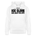 ICK GLOOB, MIR LAUST DER AFFE-Unisex Bio-Hoodie - Weiß