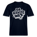 Berlin Shirt mit Spruch-DA KIEKSTE WA- RELAXED FIT Unisex Bio T-Shirt - Navy