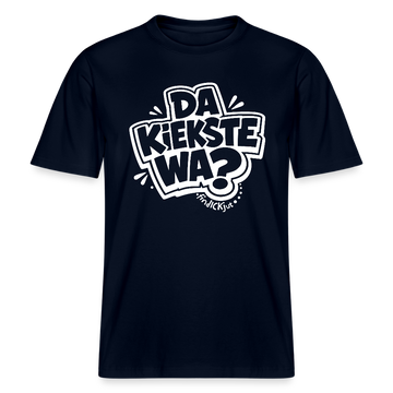 Berlin Shirt mit Spruch-DA KIEKSTE WA- RELAXED FIT Unisex Bio T-Shirt - Navy