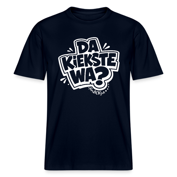 Berlin Shirt mit Spruch-DA KIEKSTE WA- RELAXED FIT Unisex Bio T-Shirt - Navy