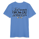 ICK KNUTSCH DIR - Bio Teenager T-Shirt - Blau