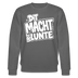 DIT MACH URST LUNTE-Unisex Bio-Sweatshirt-lustiger Spruch mit Berliner Schnauze - Anthrazit