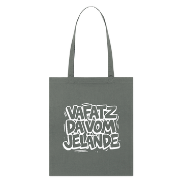 Berliner Spruch Bio-Stoffbeutel-VAFATZ DA VOM JELÄNDE - Anthrazit