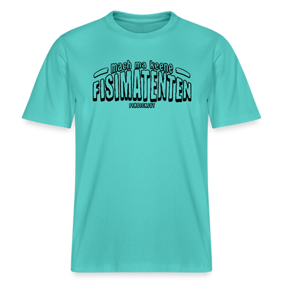 Berliner Spruch-FISIMATENTEN-RELAXED FIT Unisex BIO T-Shirt - Poolblau
