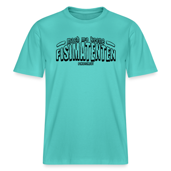 Berliner Spruch-FISIMATENTEN-RELAXED FIT Unisex BIO T-Shirt - Poolblau