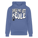 PASS MA UFF KEULE-Unisex Bio-Hoodie II - Blau