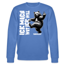ICK MACH WAT ICK WILL-Unisex Bio-Sweatshirt - Blau