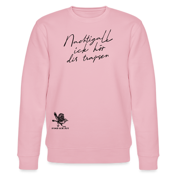 NACHTIGALL ICK HÖR DIR TRAPSEN-Unisex Bio-Sweatshirt - Hellrosa