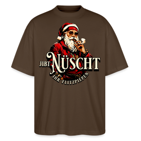 JIBT NÜSCHT IHR FLITZPIEPEN - Unisex Oversize Bio-T-Shirt - Dunkelbraun