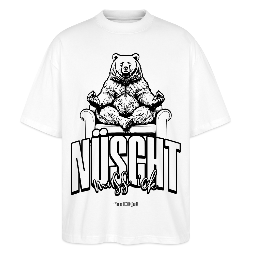 NÜSCHT MUSS ICK-Unisex Oversize Bio-T-Shirt - Weiß