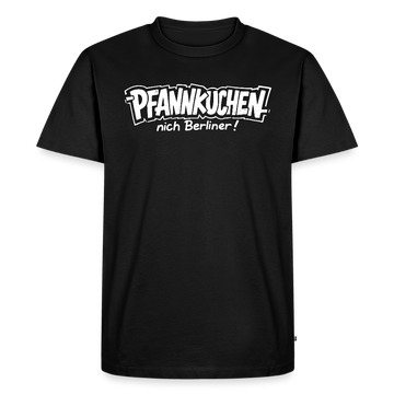 witziges Berlin Shirt-PFANNKUCHEN-NICH BERLINER-Männer Premium BIO T-Shirt - Schwarz
