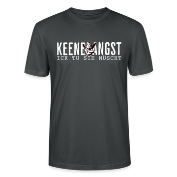 KEENE ANGST ICK TU SIE NÜSCHT -  Unisex T-Shirt BIO - Anthrazit